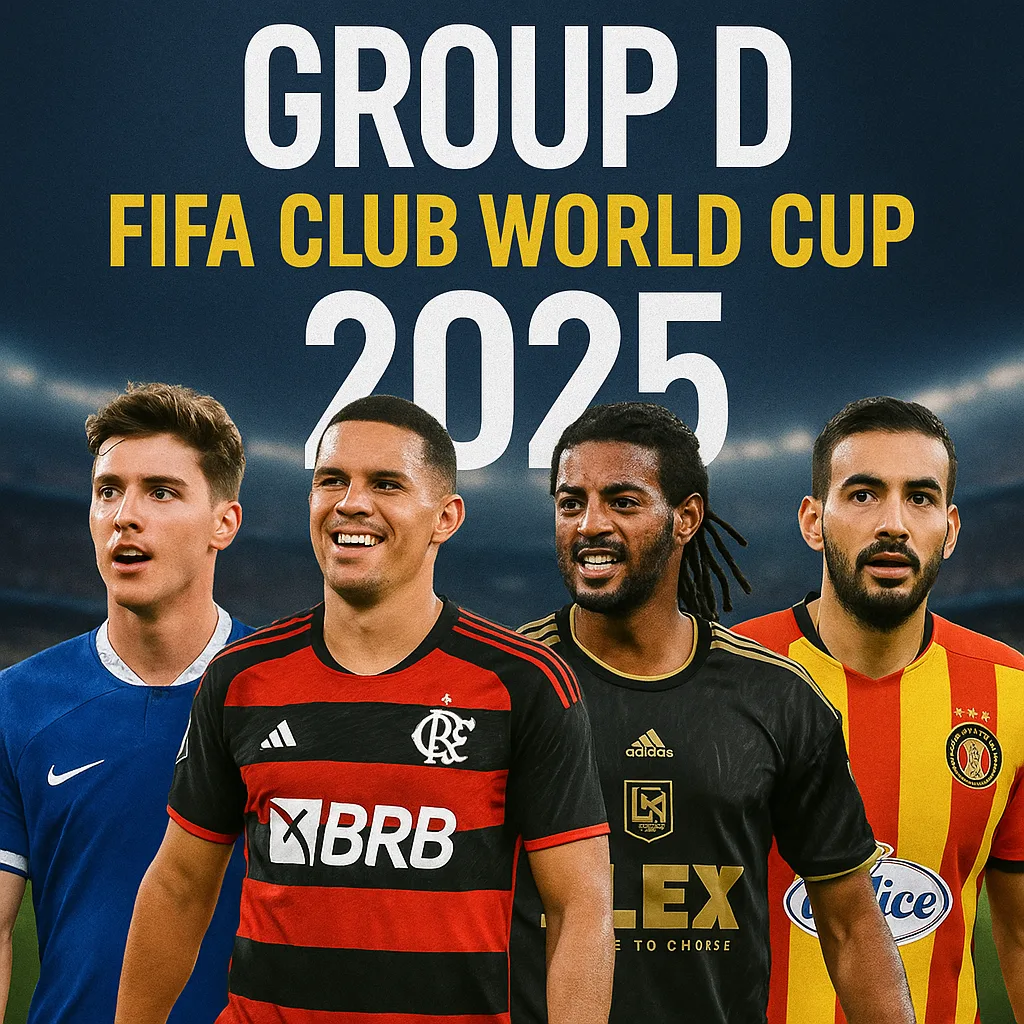 ⚽ Group D – FIFA Club World Cup 2025: Chelsea, Flamengo, LAFC & Espérance Group D